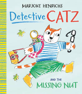 Detective Catz and the Missing Nut by Marjoke Henrichs