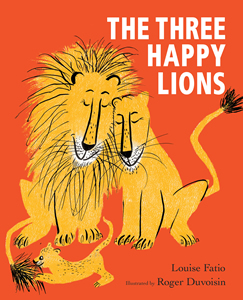 The Three Happy Lions - Louise Fatio and Roger Duvoisin