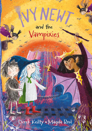 Ivy Newt and the Vampixies by Derek Keilty and Magda Brol