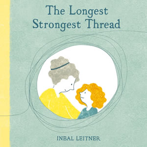 The Longest Strongest Thread - Inbal Leitner