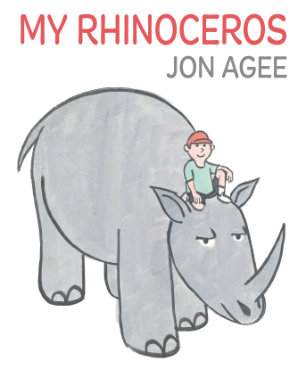 My Rhinoceros - Jon Agee