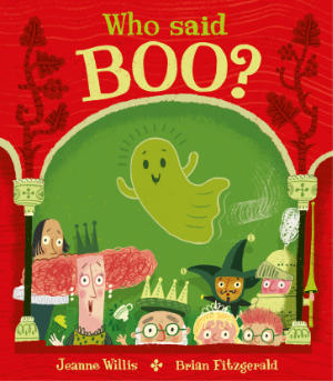 Who said Boo? by Jeanne Willis & Brian Fitzgerald